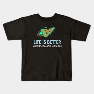 Life is better with pizza and gaming Kids T-Shirt